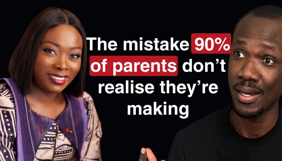 The mistake 90% of parents don’t realise they’re making Molade Adeniyi and Isaac Oladipupo